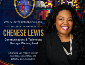 Chenese Lewis Appointed Communications & Technology Strategic Planning Lead At Wesley UMC